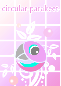 circular parakeet(Pink version)