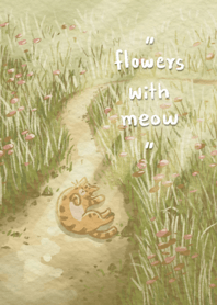 Flowers with meow