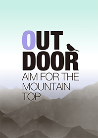 OUTDOOR -Aim for the Mountain Top-