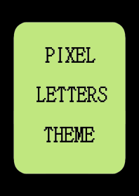PIXEL LETTERS THEME[LEAF GREEN]j-BLACK
