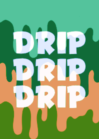 DRIP DRIP DRIP 130