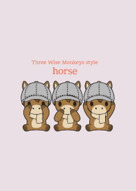 Three Wise Monkeys style horse 4