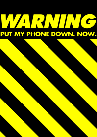 Put my phone down. Now
