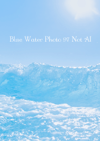 Blue Water Photo 97 Not AI