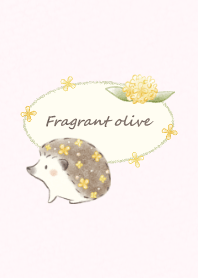 Hedgehog and Fragrant olive -pink-