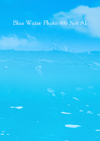Blue Water Photo 890 Not AI