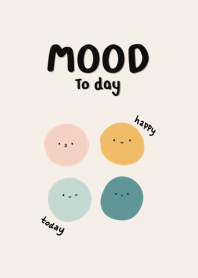 MOOD : To day