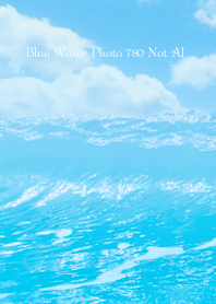 Blue Water Photo 780 Not AI