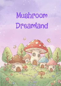 Mushroom Dreamland