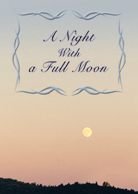 A Night With a Full Moon