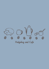 Hedgehog and Cafe -smoky blue-