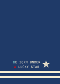 be born under a lucky star
