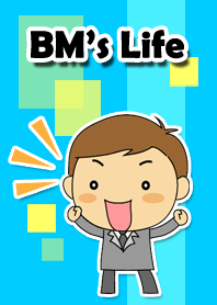 BM's Life