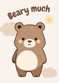 beary much