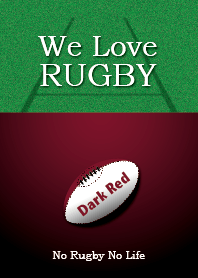 We Love Rugby (Dark Red version)
