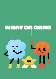 What da gang
