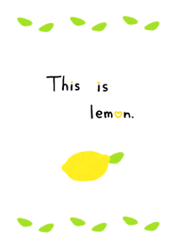 This is lemon.