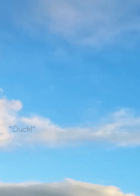 "Ouch!"