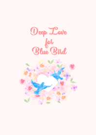 Deep Love for Blue Bird