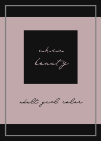 Chic&Beauty / rose gray