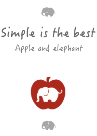 Simple is the best. Apple and Elephant.