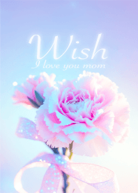 Wish -Mother's Day Thank you Mom-