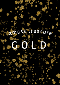 -amass treasure- GOLD