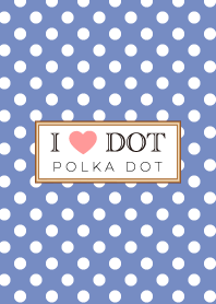 I LOVE DOT!-POLKA DOT-4