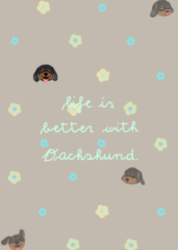 Life is better with Dachshund. IV
