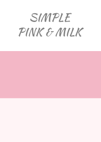 Simple pink & milk.