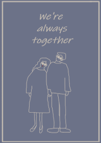 We're always together / vintageblue