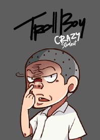 Troll Boy - Crazy student