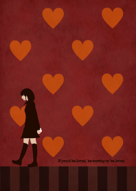 If you'd be loved, be worthy to be loved