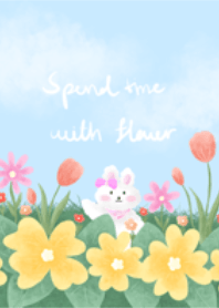 Spend time with flower