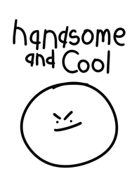 handsome and cool