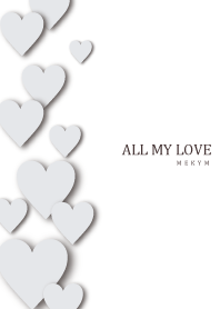 ALL MY LOVE - WHITE GRAY HEART 12