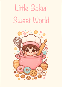 Little Baker Sweet World