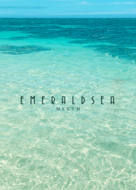 - EMERALD SEA -