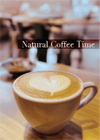Natural coffee time