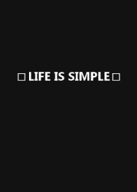 LIFE IS SIMPLE /black