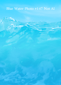 Blue Water Photo #147 Not AI