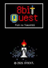 8bit Quest 6. -Fuin no Tomoshibi-