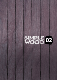 SIMPLE WOOD 02!
