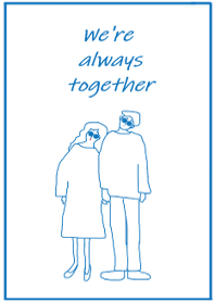 We're always together / blue