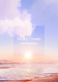 Milky Ocean / Natural Style