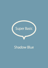 Super Basic Shadow Blue