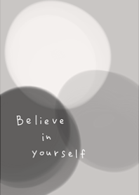 courage to believe in yourself10.