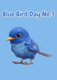 Blue Bird Day No.3