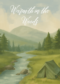 Warmth in the Woods