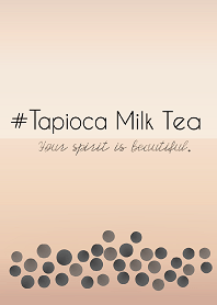 #Tapioca milk tea